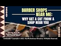 Barber Shops Near Me Why Get a Cut From a Shop Near You
