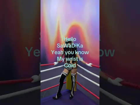 Hello SaWaDiKa yeah you know my wrist is cold #LISA #SaWaDiKa #LISA_SaWaDiKa