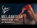 Download Lagu Sitha Marino - MELANKOLIA (Official Music Video) OST 'Film Generasi 90an: Melankolia'