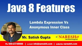 Java 8 0 Features Lambda Expression Vs Anonymous Inner Class by Mr Satish Gupta