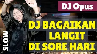 viral dj bagaikan langit di sore hari dj opus