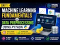 Machine Learning Fundamentals Data Preprocessing Using Python ML Model Building