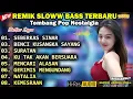 Download Lagu REMIK PALEMBANG SLOWW BASS POP NOSTALGIA || TEMBANG POP KENANGAN 90AN TERPOPULER || POP LAWAS