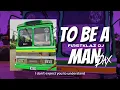 Download Lagu TO BE A MAN - FIRSTKLAZ DJ - CRUISE MIX 2023