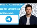 How to Fix Telegram Desktop Notifications Not Working Full Guide 2026