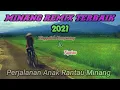 MINANG REMIX TERBAIK 2021||Tinggalah Kampuang Jo Tapian || Perjalanan Anak Rantau Minang