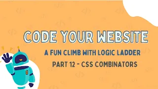CSS Combinators Explained Master Styling in CSS Code Your Website Part 12