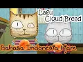 Download Lagu LAGU CLOUD BREAD BAHASA INDONESIA 1 JAM