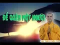 Download Lagu 896. Để Quên Một Người (Rất Hay ) (ĐĐ Thích Thiện Tuệ)