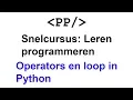 Cursus programmeren Python - Operators en loop