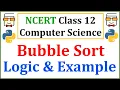 Bubble Sort Algorithm NCERT Class 12 Computer Science with Python Chapter 5 Sorting