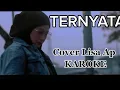 Download Lagu Lisa Ap - Ternyata Cover Liryk Karaoke (Official Music Video)
