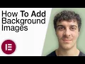 How to Add Background Images in Elementor 2025 Full Guide