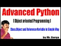 Adv Python Session - 74 Class Object and Reference Variable In Simple Way by Durga Sir