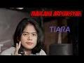 TIARA - Maulana ardiansyah || cover lirik video