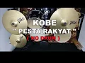 Download Lagu KOBE - PESTA RAKYAT (NO SOUND DRUM)