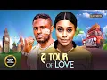 Download Lagu A TOUR OF LOVE--MAURICE SAM, UCHE MONTANA- Latest Nigerian Movie 2025 #trending #Movies