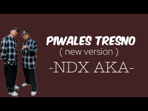 Download MP3 Piwales Tresno (new version), - NDX AKA || (Lirik Lagu).