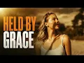 You Are Held By Grace Even When Life Feels Completely Broken Powerful Worship Song