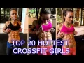 Lagu TOP 20 HOTTEST CROSSFIT GIRLS FOR 2017