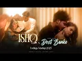 Download Lagu Ishq X Dost Banke - Mega Mashup | Faheem Abdullah | Gurnazar | Rahat Fateh Ali Khan | Ishq Mashup