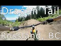 Dragon Tail Upper - Rossland BC
