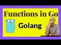 Functions in Go Golang