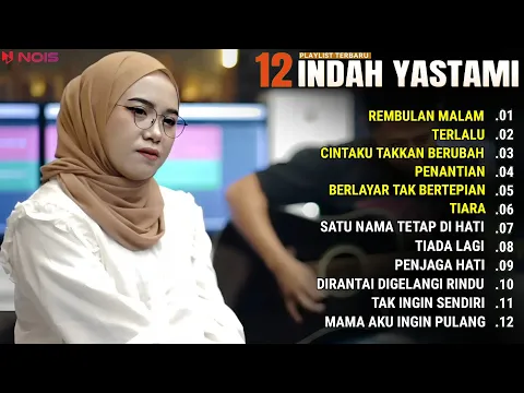 Download MP3 INDAH YASTAMI FULL ALBUM - REMBULAN MALAM - TERLALU || COVER AKUSTIK TERBAIK 2024