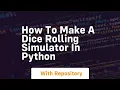 how to make a dice rolling simulator in python