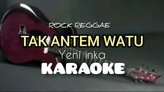 Download TAK ANTEM WATU - KARAOKE LIRIK - YENI INKA MP3