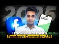 Improve Your Website Tracking with Facebook Conversions API 2025