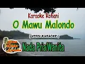 Download Lagu O MAWU MALONDO | Versi Karaoke