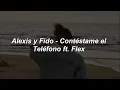 Download Lagu Alexis Y Fido - Contéstame El Teléfono Ft. Flex 💔|| LETRA