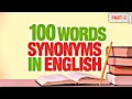 100 Synonyms in English Each ESL Learner Must Know Part-3