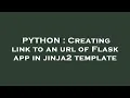 PYTHON Creating link to an url of Flask app in jinja2 template