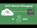 Java Remote Debugging in 3 mins