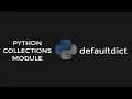 Python defaultdict from Collection Module