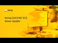 Kemp Dell EMC ECS News Update