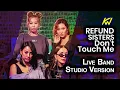 REFUND SISTERS - DON'T TOUCH ME [LIVE BAND STUDIO VERSION]