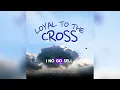 Sounds Of Salem Ft. Okopi Peterson, Pst Oche Ogebe - Loyal To The Cross