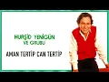 Hurşid Yenigün ve Grubu - Aman Tertip Can Tertip / Yenigün Plak