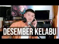 Download Lagu DESEMBER KELABU (Maharani Kahar) - Andrey Arief (COVER)