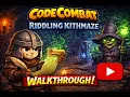 Code Combat - Riddling Kithmaze