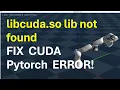 Fix libcuda so lib not found WSL CUDA and PyTorch error