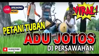 Download PETANI TUBAN ADU JOTOS keributan tak bisa terhindari MP3