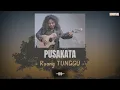 Download Lagu AKU SUKA MENGENANG NGENANG PERJALANAN KITA || PUSAKATA - RUANG TUNGGU || OFFICIAL LIRIK VIDEO ||