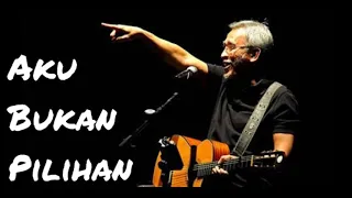 Download Iwan Fals - Aku Bukan Pilihan MP3 MP3