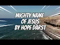 Mighty name of Jesus | Hope Darst|1 hour loop
