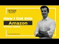 How I got Into Amazon - Robotics Edition Tips to become the perfect fit for a position