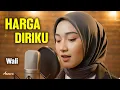 Lagu WALI - HARGA DIRIKU | Reggae Cover by Ameera